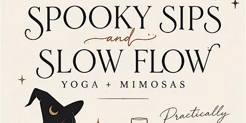 "Spooky Sips & Slow Flow" Yoga & Mimosa