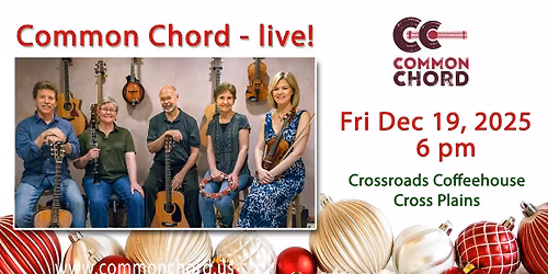 Common Chord @ Crossroads Coffeehouse - Holiday show!