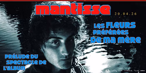 Mantisse - Au Bar du Quai : Pr\u00e9lude du spectacle de l'album \/\/ Les fleurs pr\u00e9f\u00e9r\u00e9es de ma m\u00e8re