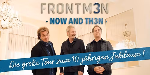 FRONTM3N \u2013 NOW AND TH3N - TOUR 2025\/26