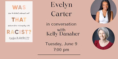 Evelyn Carter in conv with Kelly Danaher - Was That Racist?