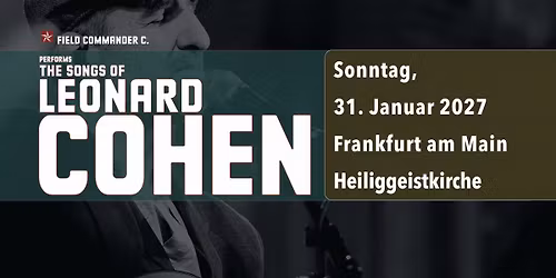 Field Commander C. - The Songs of Leonard Cohen in Frankfurt Heiliggeistkirche
