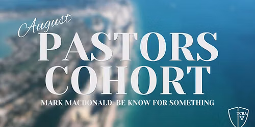 August Pastors Cohort