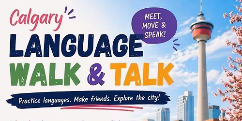\ud83c\udf0d Language Exchange Walk & Talk \u2013 Downtown Calgary \ud83d\udeb6\u200d\u2642\ufe0f\u2615