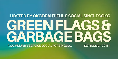 Singles Community Service Social: Green Flags & Garbage Bags