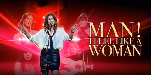 Man, I Feel Like A Woman!