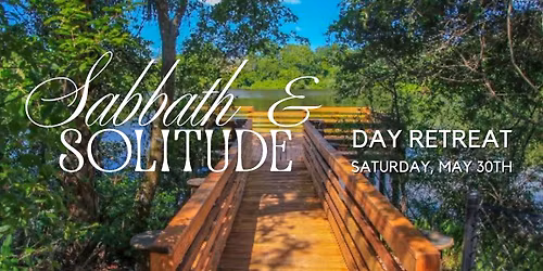 Sabbath & Solitude Day Retreat