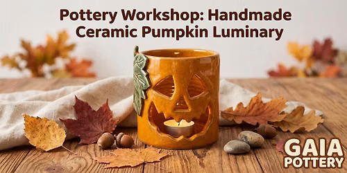 Pottery Workshop: Handmade Ceramic HALLOWEEN Luminary