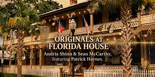 Originals at Florida House | Andria Shinn & Sean McCarthy