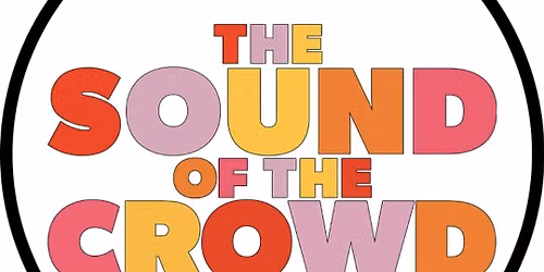 Sound Of The Crowd 