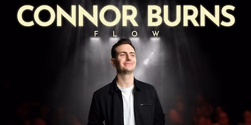 Connor Burns: Flow