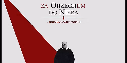 Za Orzechem do Nieba | 5. rocznica wieczno\u015bci