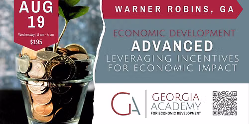 Advanced Topic-Leveraging Incentives for Economic Impact — Flint Energies Member Center 98 Carl Vinson Parkway Warner Robins, 31088