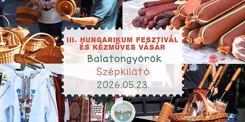 III. Hungarikum Fesztiv\u00e1l \u00e9s K\u00e9zm\u0171ves V\u00e1s\u00e1r