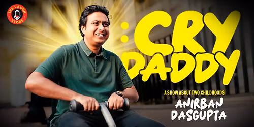 CRY DADDY By Anirban Dasgupta