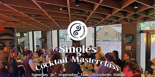 Dublin Singles Cocktail Masterclass | Age range 30-45