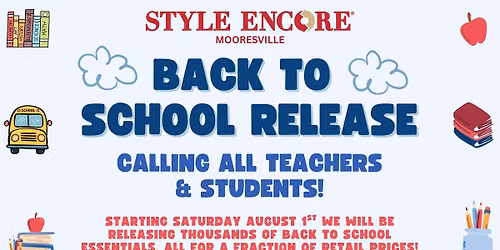 \ud83c\udf92 BACK TO SCHOOL RELEASE AT STYLE ENCORE MOORESVILLE! \ud83c\udf4e
