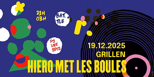 HIERO MET LES BOULES \u273f DJ Sets + battle + live Atone \u273f Le Grillen, Colmar