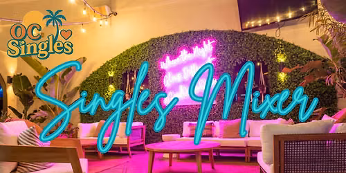 OC Singles Mixer  @ Casa De Onda