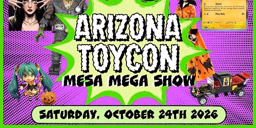 Arizona Toy Con Halloween Mesa Mega Show!