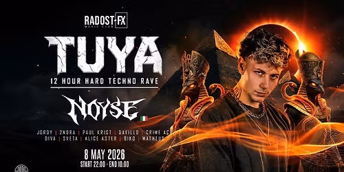 TUYA \u2022 12 HOUR HARD TECHNO RAVE \u2022 RADOST FX \u2022 8.5.2026