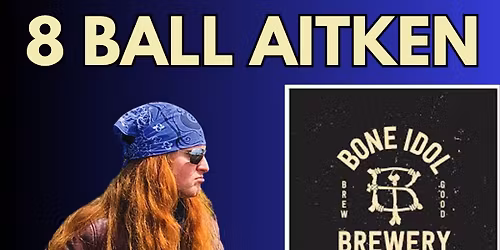 8 Ball Aitken @ Bone Idol Brewery, Toowoomba