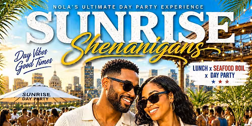 SUNRISE SHENANIGANS SaturDAY Day Party w\/DJ RAM (2pm-8pm)