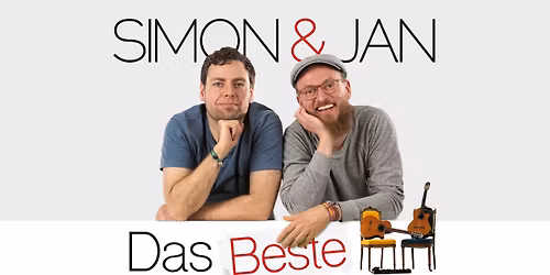 Simon & Jan - Das Beste (live in Krefeld)***Nachholtermin***
