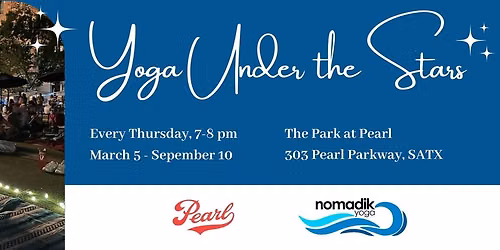 Yoga Under the Stars @ The Historic Pearl in San Antonio