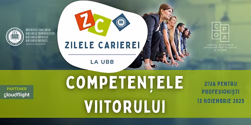 Zilele Carierei la UBB \/\/ Conferin\u021ba Competen\u021bele viitorului \u2022 Ziua pentru profesioni\u0219ti
