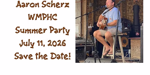 WMPHC Summer Party with Aaron Scherz