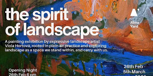 Exhibition: The Spirit of Landscape | Paintings by Viola Hortov\u00e1
