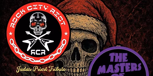A CLASSIC METAL CHRISTMAS ft ROCK CITY RIOT and THE MASTERS OF REALITY 