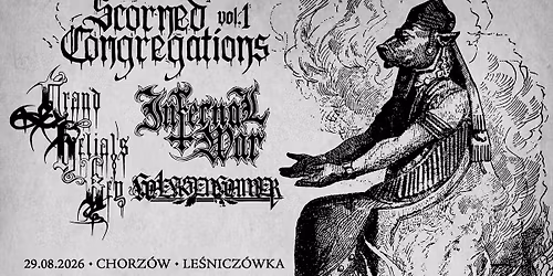 SCORNED CONGREGATIONS vol1 - GRAND BELIAL'S KEY, INFERNAL WAR, H\u00c6KSENHAMER & more \/ 29.08 Chorz\u00f3w