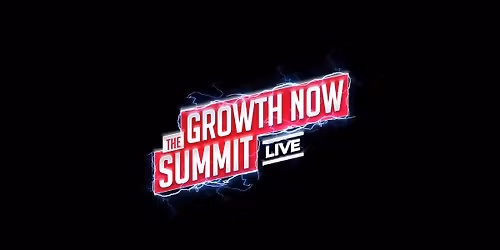 Growth Now Summit LIVE! 10 Years of Growth