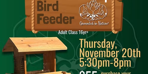 Bird Feeder Workshop!
