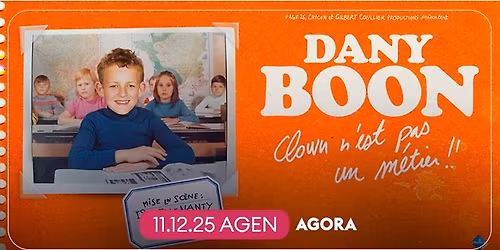 DANY BOON \u2022 AGEN, AGORA \u2022 11 D\u00c9CEMBRE 2025 