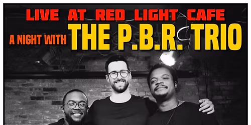 The P.B.R. Trio Live at Red Light Cafe