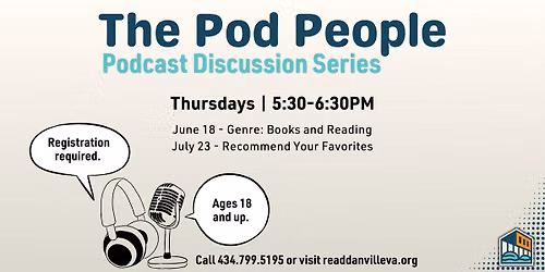 The Pod People\u2014Podcast Discussion Series