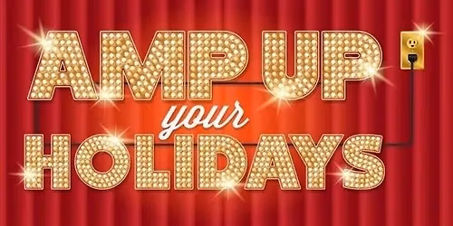 Amp Up Your Holidays
