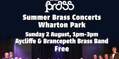 Summer Brass Concerts - Aycliffe &  Brancepeth Brass Band 
