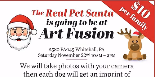 The Real Pet Santa at Art Fusion Sat. November 22nd 10-2pm