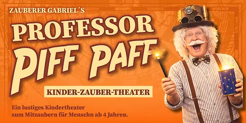 KinderZauberTheater "Professor Piff Paff" mit Zauberer Gabriel