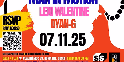 Noches Subterr\u00e1neas: MAN IN MOTION + LEXI VALENTINE + DYAN G @ DADA X