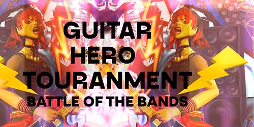 Guitar Hero Tournament - Battle of the Bands