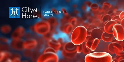 Beyond the Blood: A City of Hope Atlanta Hematology Transplant Symposium