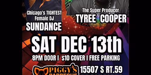 Ray Jones Presents 2nd Saturday Chicago's TIGHTEST female DJ SUNDANCE and The Super Producer TYREE 