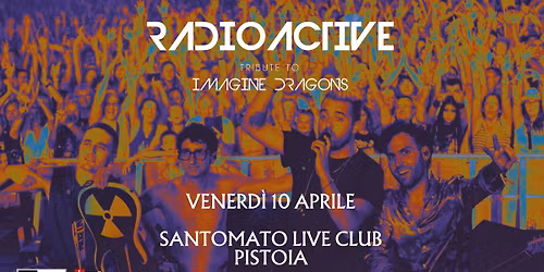 Radioactive @ Santomato Live Club | Pistoia