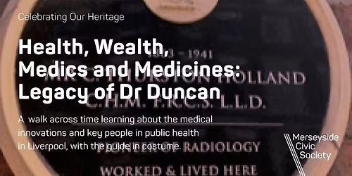 Health, Wealth, Medics and Medicines: Legacy of Dr Duncan