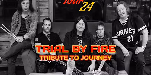 Trial By Fire (Journey Tribute)
